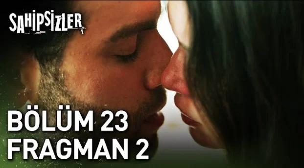Sahipsizler 23. Bölüm 2. Fragmanı