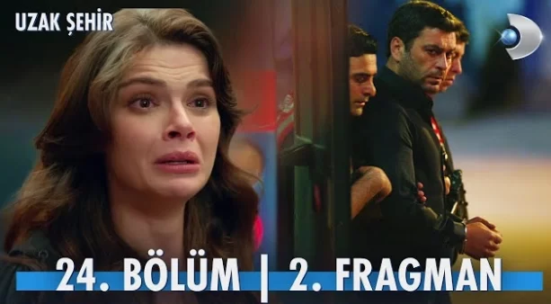 Uzak Şehir 24. Bölüm 2. Fragmanı